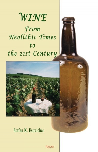 Estimate contrast Pure Wine from Neolithic Times to the 21st Century - Vinum Vine
