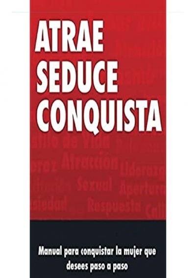 (PDF) Manual de Seduccion: Atrae Seduce y Conquista android