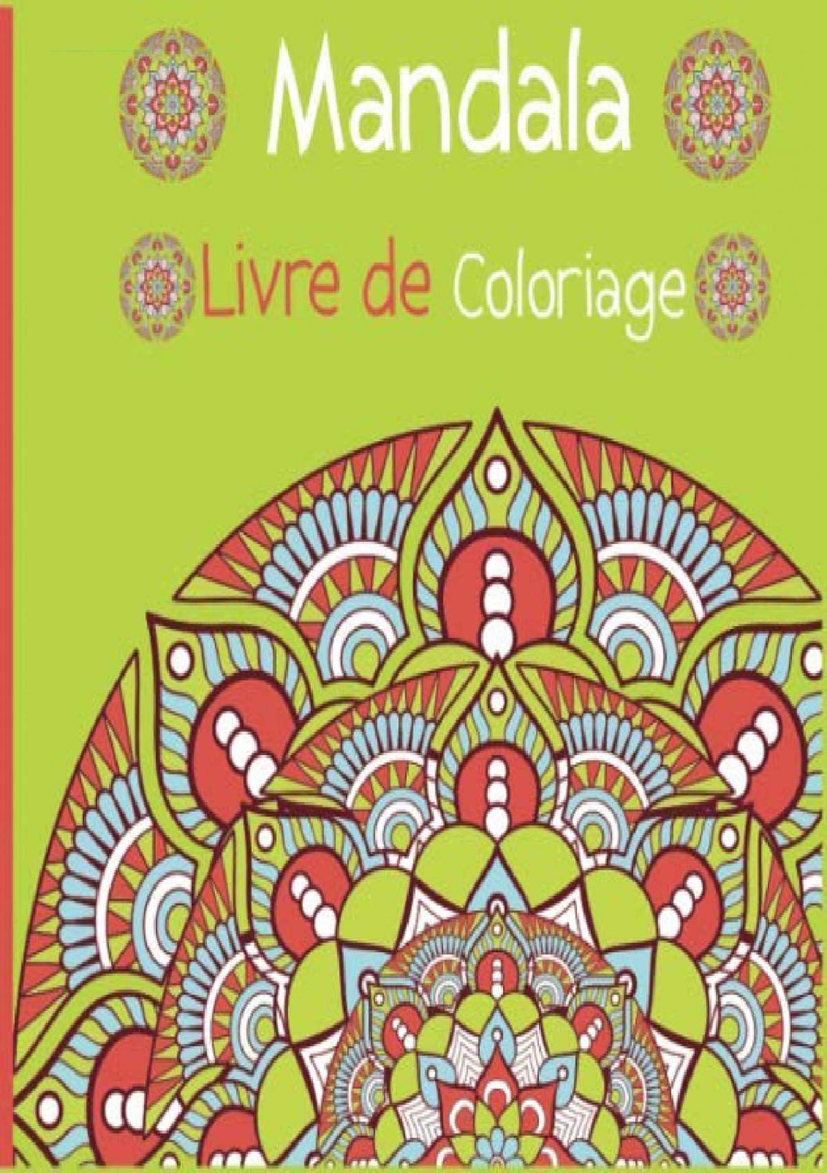 Livre de coloriage pour adulte Mandalas: Mandalas Faciles Livre de coloriage:  Livre de Coloriage Mandala pour Adultes et Enfants: Magnifiques Mandalas   Anti-Stress livre de coloriage pour débutants