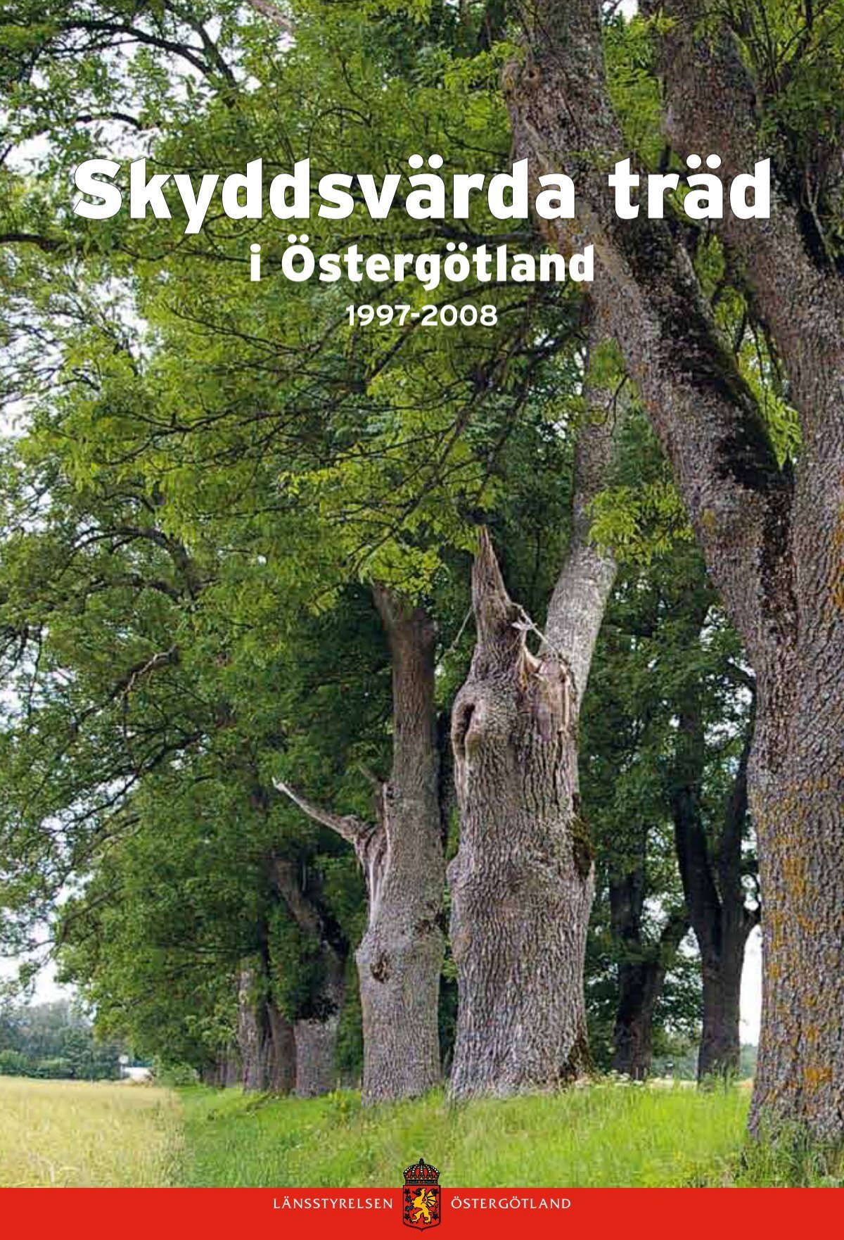 Skyddsvarda Trad I Ostergotland 1997 2008 Lansstyrelserna