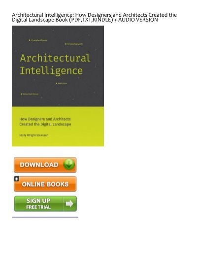 Architectural Intelligence How Designers and Architects Created the Digital Landscape